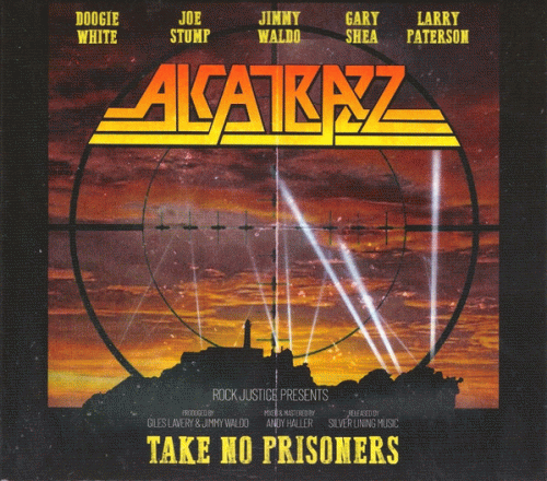 Alcatrazz : Take No Prisoners Alcatrazz : Take No Prisoners